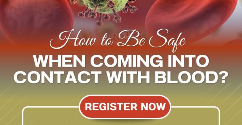 How to Be Safe When Coming into Contact with Blood?