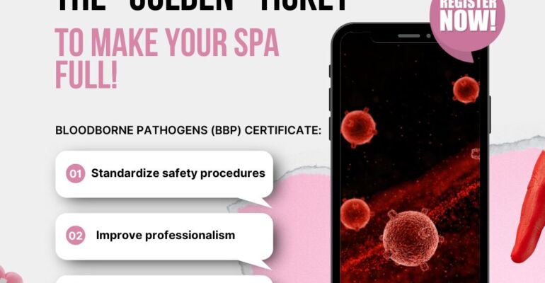 BLOODBORNE PATHOGENS – THE “GOLDEN” TICKET TO MAKE YOUR SPA FULL!